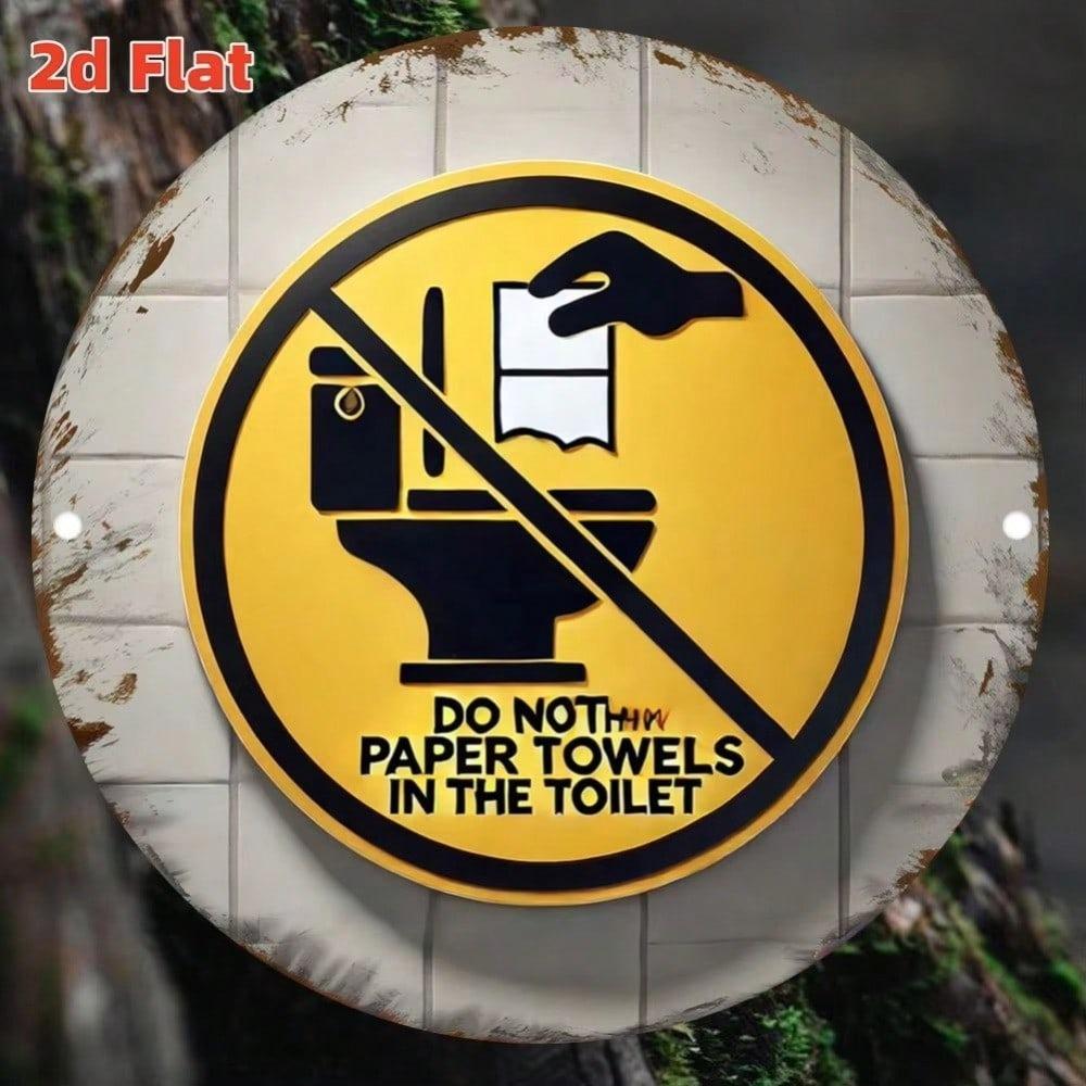 Retro Funny Metal Sign Please Do Not Throw Paper Towels In Toilet Round Bathroom Wall Art Rustic Home Decor 8x8 Inch