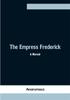 Kniha The Empress Frederick A Memoir by Anonymous - Paperback