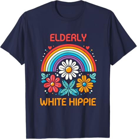 Elderly White Hippie Trending Funny Saying Tee TShirt Funny Rainbow Flowers Y2k Graphic Outfit Womens Fashion Joke Novelty Top