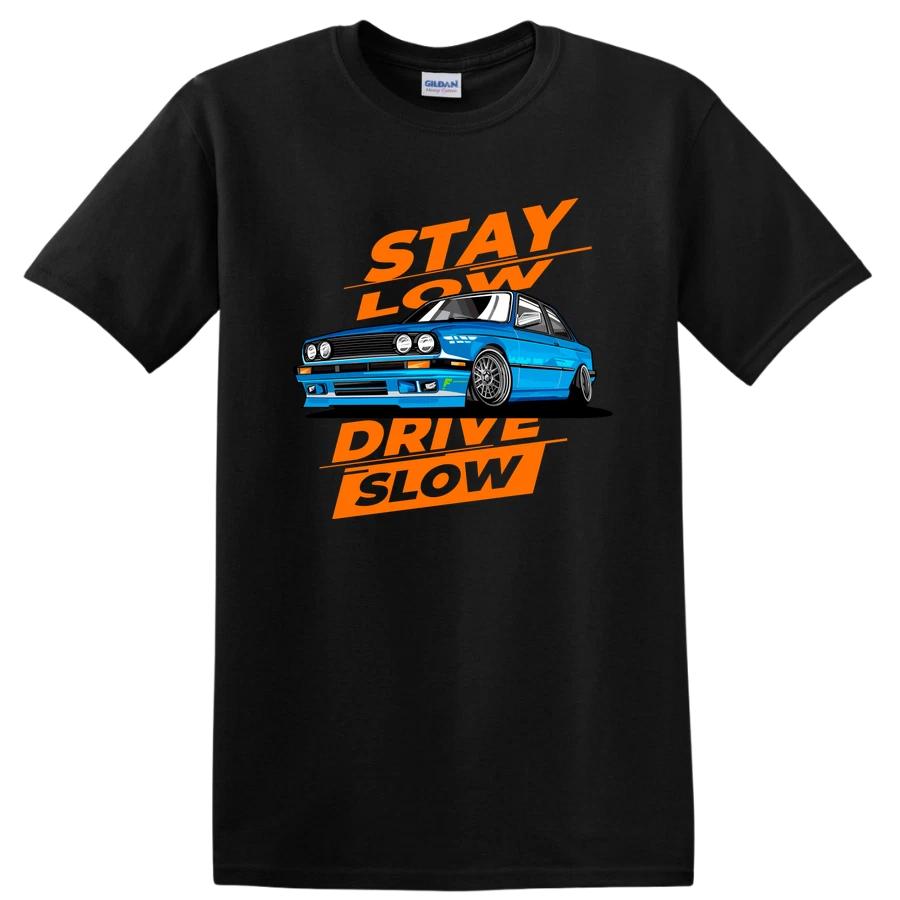 Stay Low Drive Slow Racing Car T Shirt Cool Graphic Tee for Car Enthusiasts M