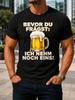 Before You Ask I'll Have Another One 3d Beer Graphic Foamy Glass Gold Gerunisex Pub Quote Unisex All Unisex All Tshirt