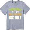 Unisex Summer For Him Tshirt Pickleball Its Kind Of A Big Dill Short Sleeve Relaxed Fit ONeck Tees Everyday Tee Premium Gift