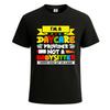 I AM A DAYCARE PROVIDER Funny Party Men's T-Shirt Novelty Gift Tee Top