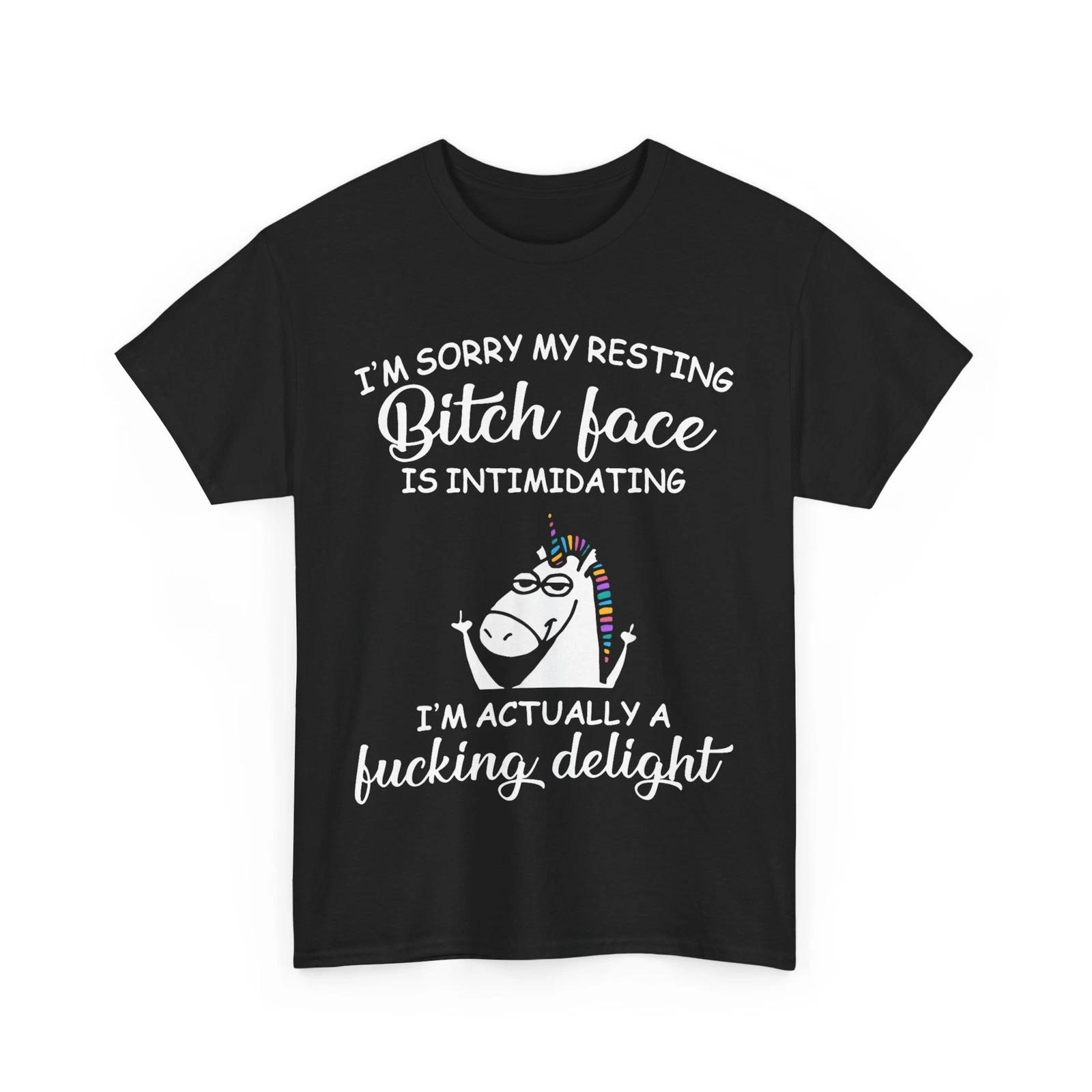 Unicorn I m Sorry My Resting Bitch Face Is Intimidating Funny Shirt S