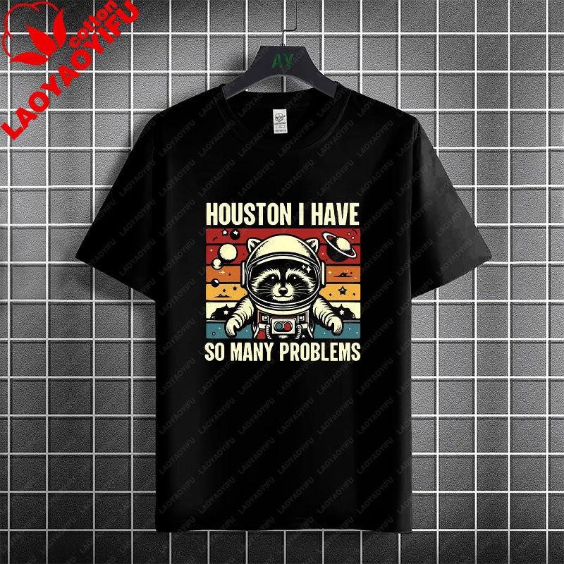 Houston Ich Habe So Unisexy Probleme Lustiges Astronauten Grafik T-Shirt 100% Baumwolle Kurzarm Lässiger Humor Stil T-Shirt Unisex Kleidung
