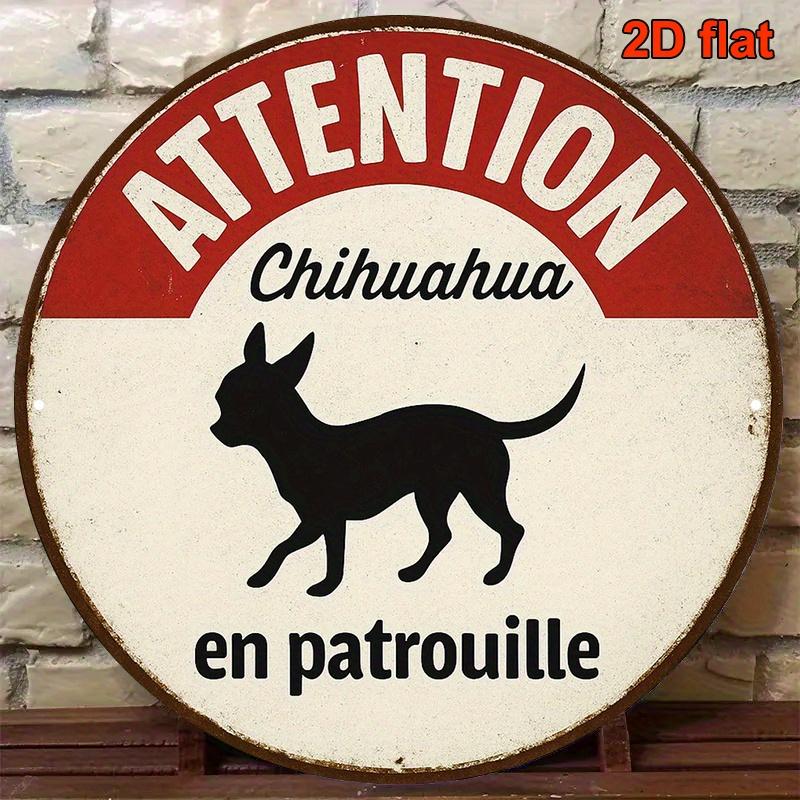 Tin Sign Attention Chihuahua En Patrouille Print Vintage Durable Metal Plaque Wall Decor Home Office Bar Man Cave Wall Art