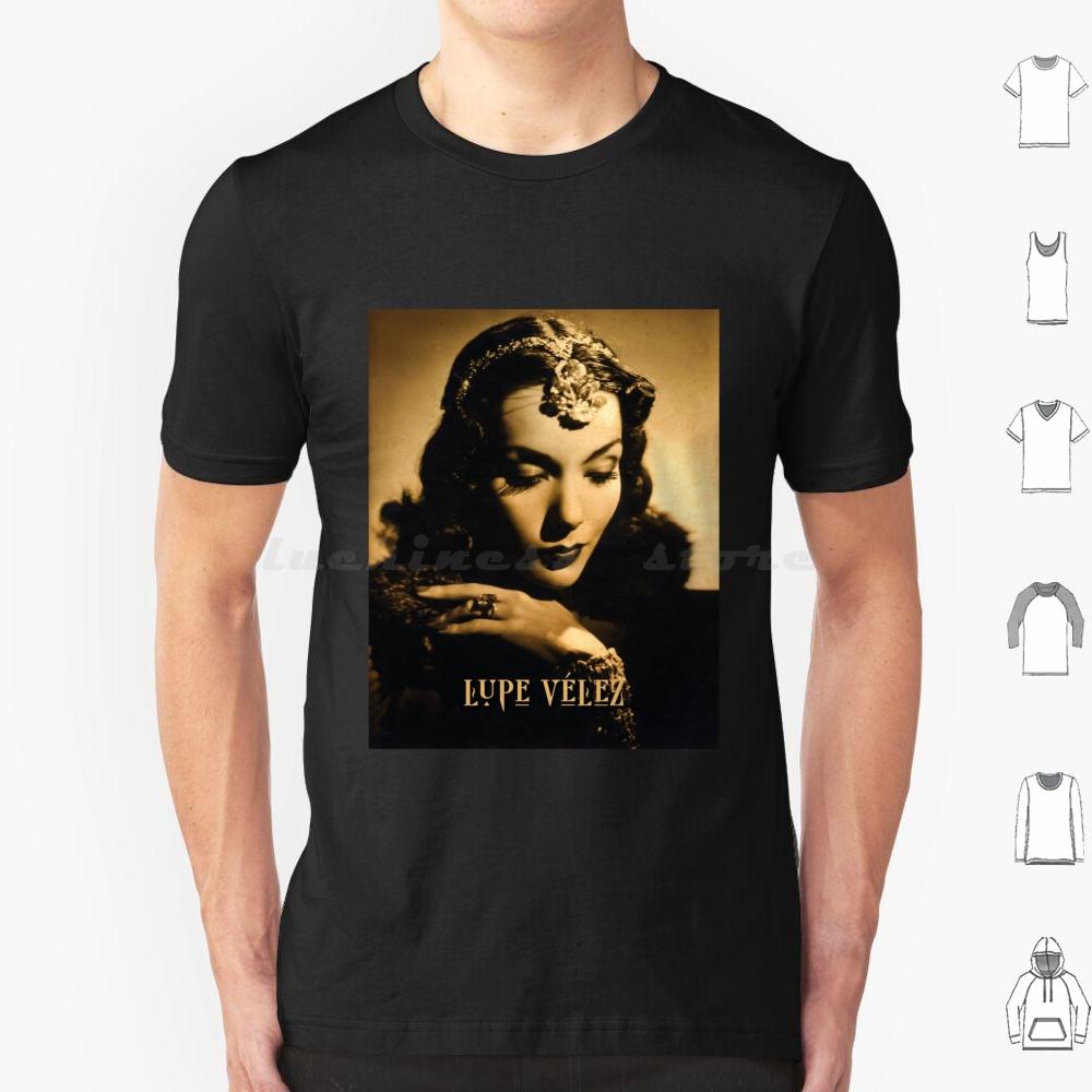 Lupe Vélez T Shirt Big Size 100 Cotton Lupe Vélez Mexican Actress Dancer Singer Golden Age Of Hollywood Cinema Film Star Movie