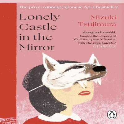 Lonely Castle In the Mirror by Mizuki Tsujimura Paperback Book 9781529176667