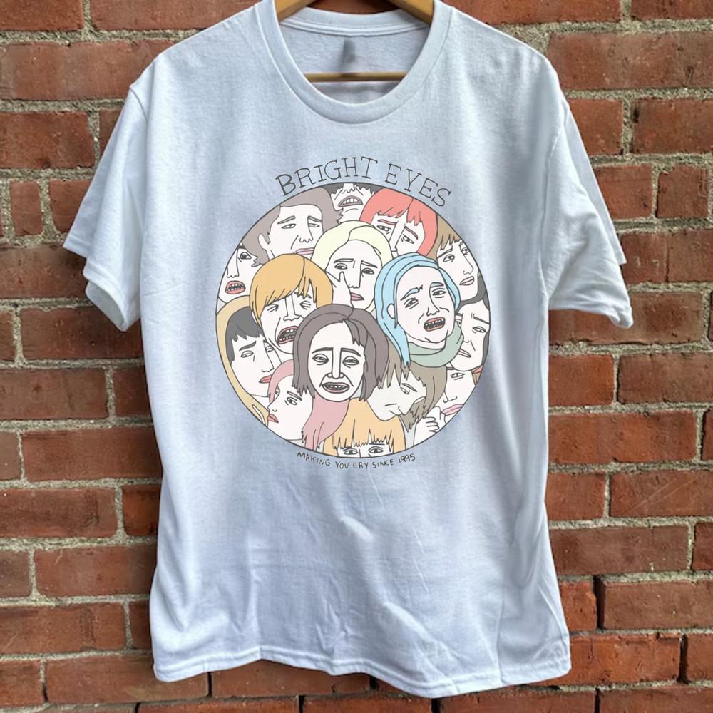 Bright Eyes Band Making You Cry Since 1995 Shirt Unisex Concert S to 5XL CR277 Unisex T-Shirt S