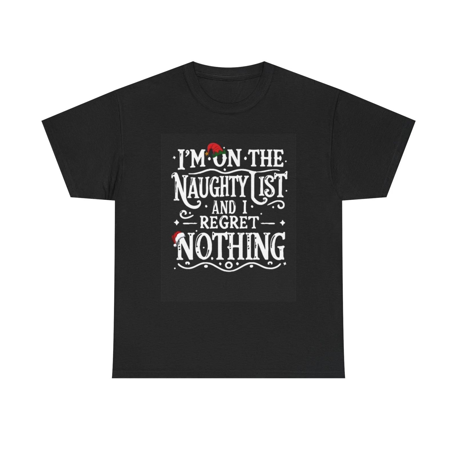Men s and Women s T-shirts Im On The Naughty Lis XS