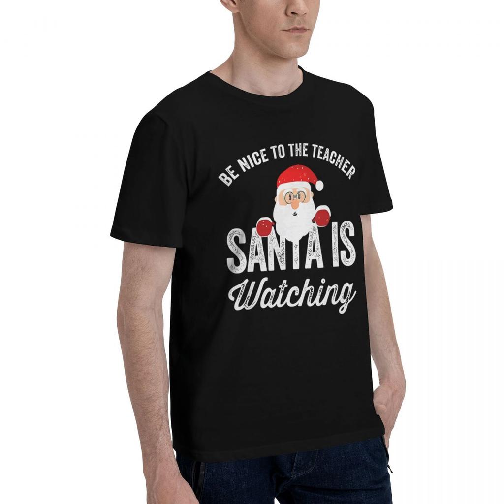 Be Nice To The Teacher Santa Is Watch 100 Cotton Casual Breathable Confortable Shirt Mens Clothing Brands Clothes Men