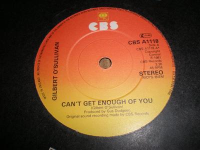 7inch Record GILBERT OSULLIVAN  Cant Get Enough Of You  CBSA1118 CBS 1981 UK Pop Used