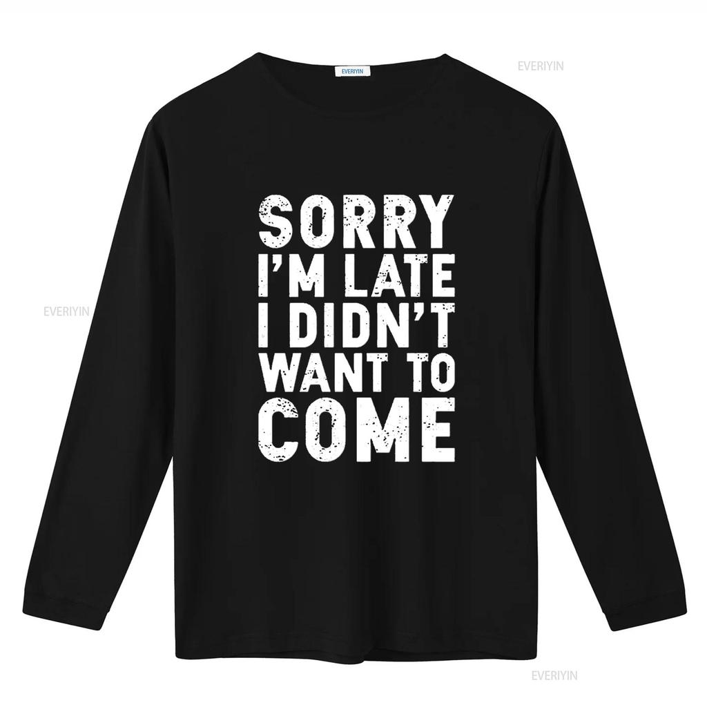 Mens CBTWear Sorry I m Late Didn t Want to Come Funny Sarcastic Shirt Office Humor Men Black 3X Large vintage Washed Soft