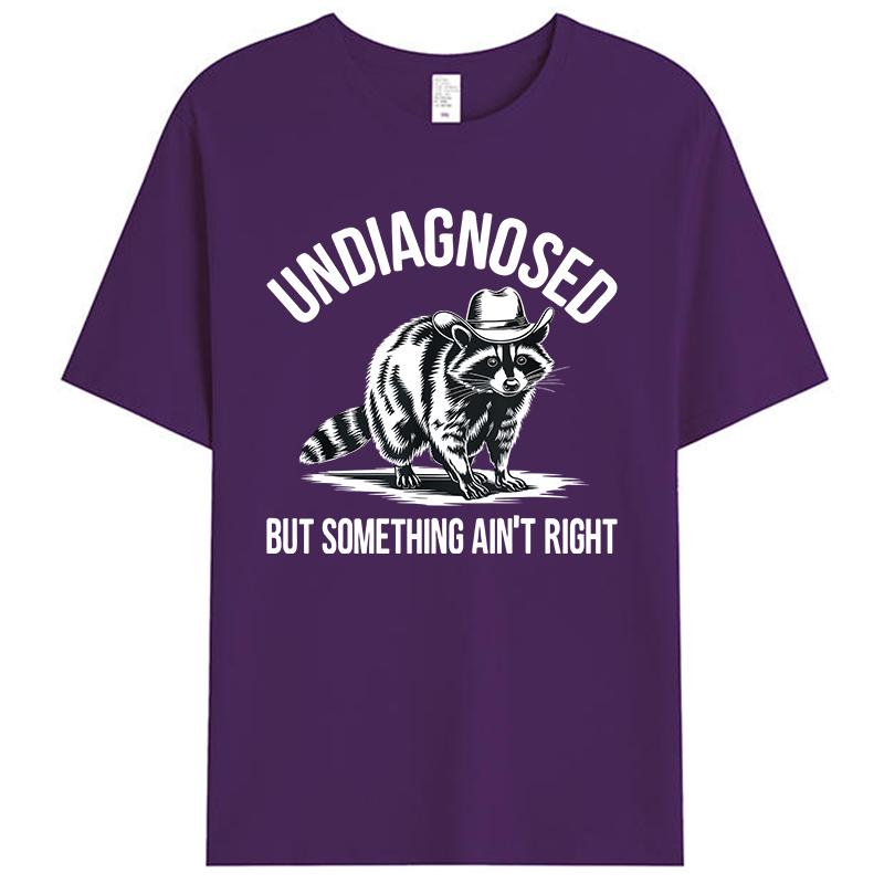 Undiagnosed But Something Ain't Right Funny Cowboy Raccoon Men's T-Shirt Clothing Women Cotton Short Sleeve Round Neck Tops Tees