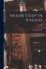 The Nature Study In Schools; V.1 (1899) Book