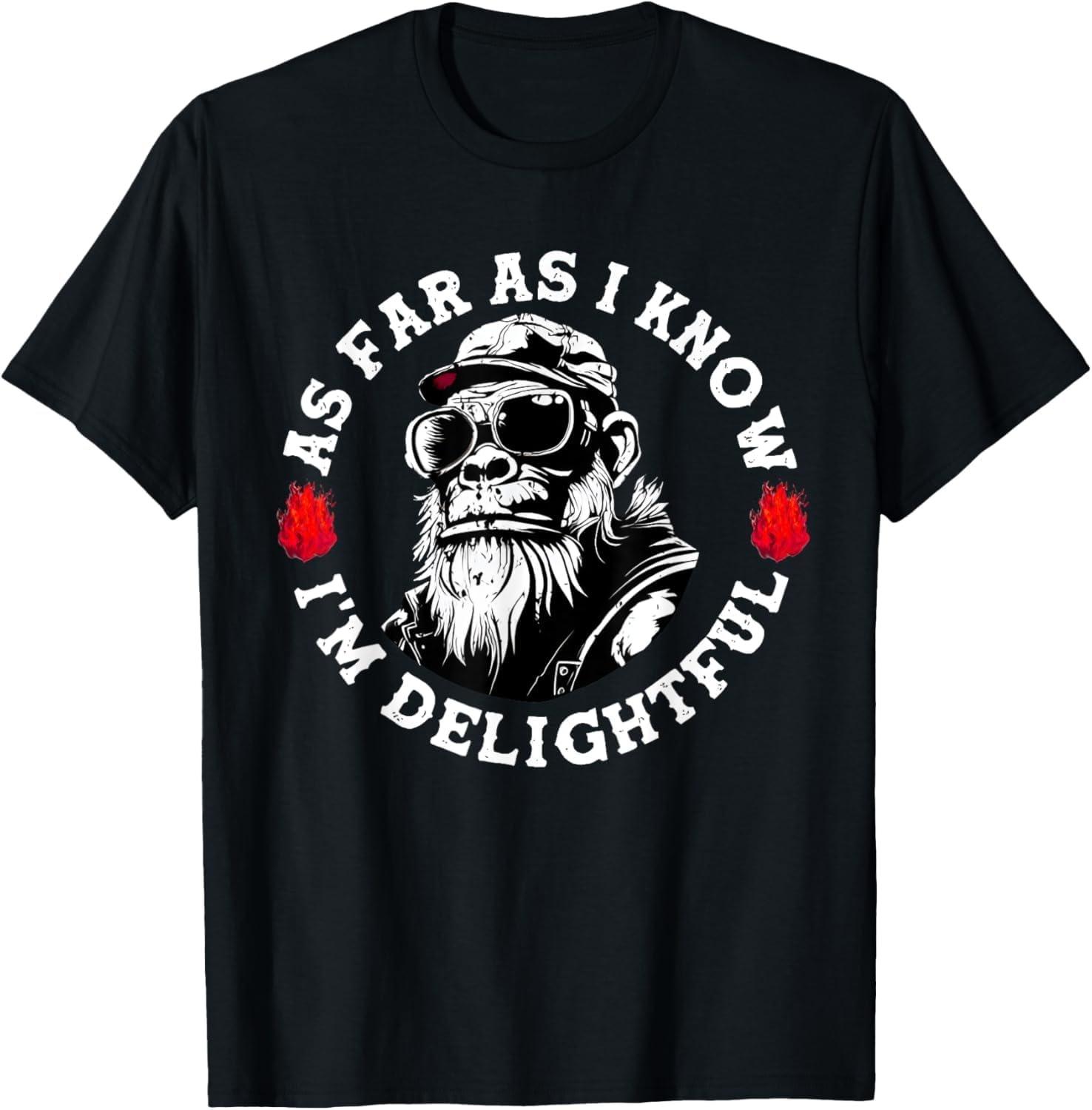 

Pertmunsv As Far As I Know I m Delightful Funny Monkey Saying Quote T-Shirt XXXXXL чорний