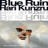 Blue Ruin by Hari Kunzru Hardback Book 9781398528918