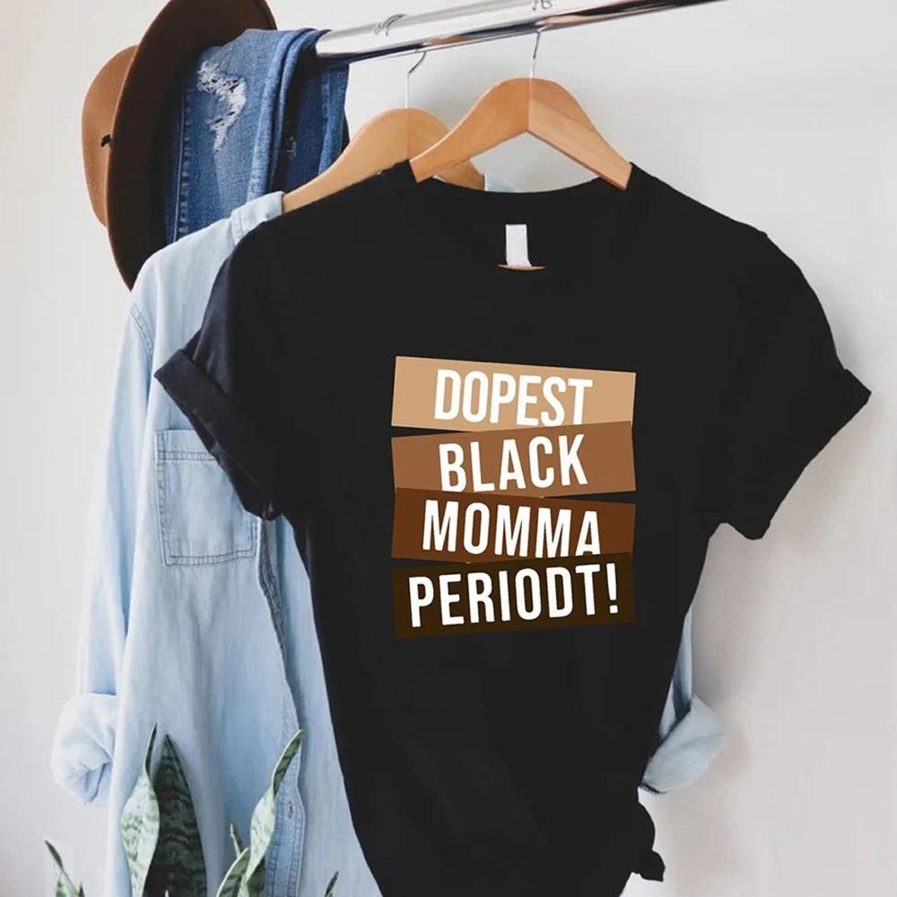 

Dopest Black Momma Periodt Tee, Dope Black Mama T-shirt, Retro Mother s Day Gift S