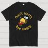 Don’t Worry Bee Happy Cotton Casual Cool Loose T-Shirt