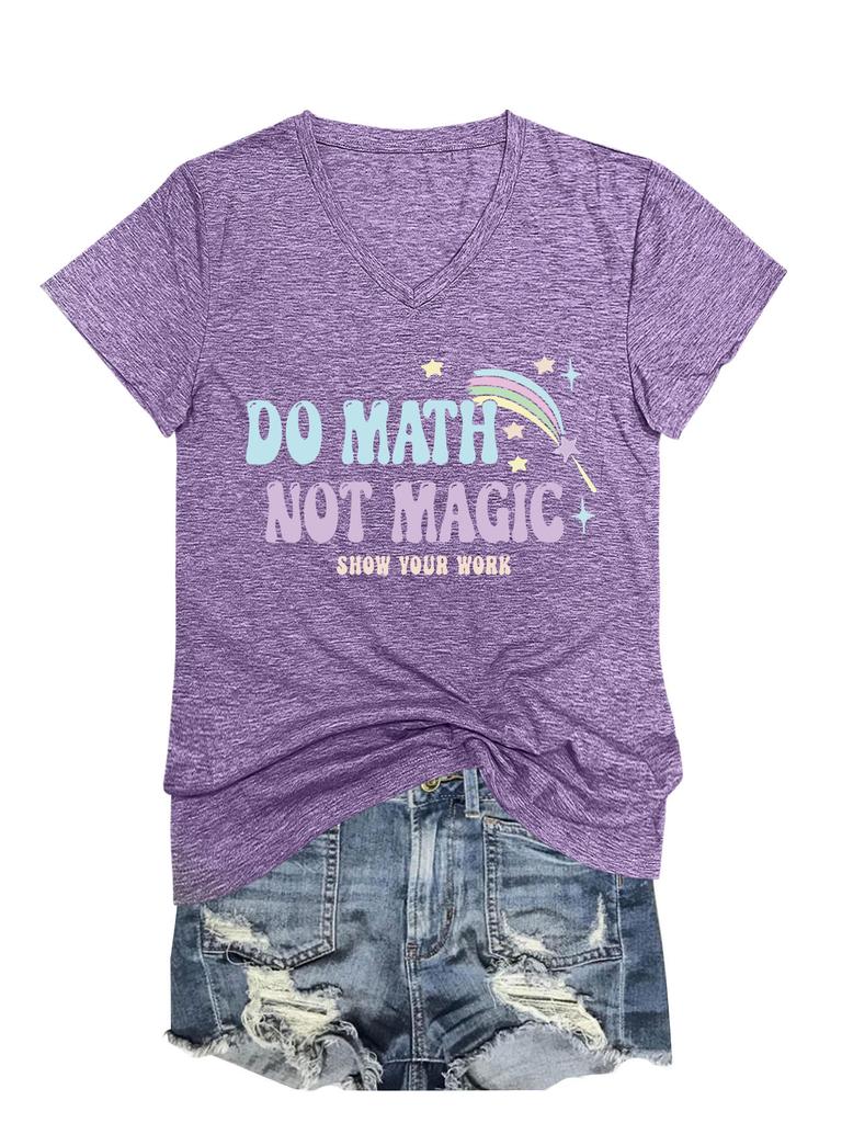 Summer new Vneck casual Tshirt do math not magic show your work print loose fashion shortsleeved top Womens allmatch pullov