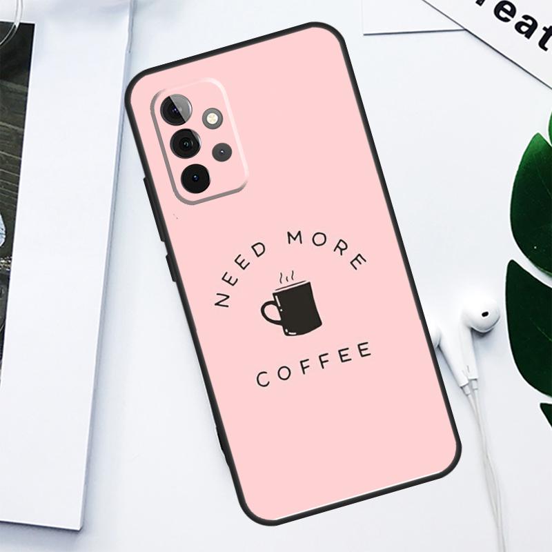 Frist Coffee For Samsung Galaxy A55 A54 A35 A15 A34 A14 A53 A33 A13 A05 A06 A16 A22 A32 A52 Phone Case