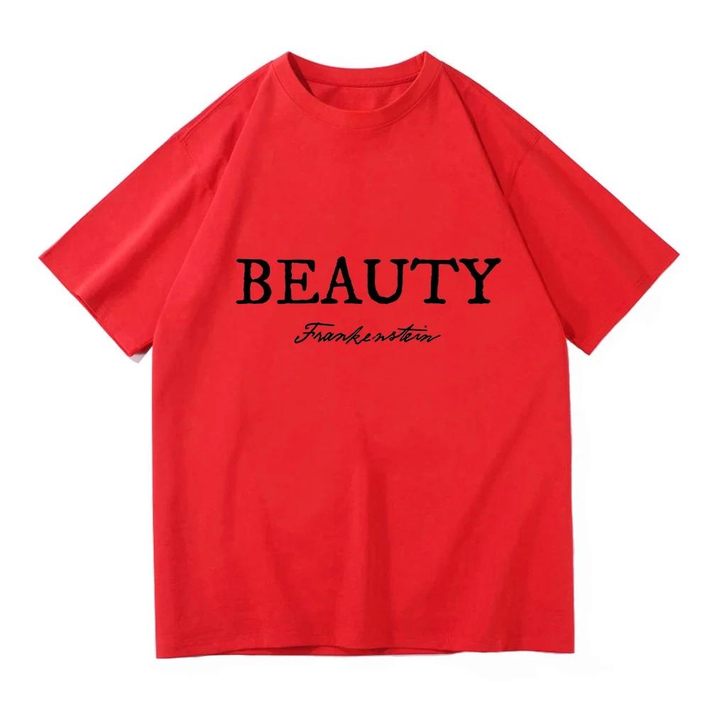 Frankenstein Beauty Creator Tshirts Unisex Streetwear Casual Short Sleeve Oneck Male Tshirt Summer Men Women Letter Print Tees