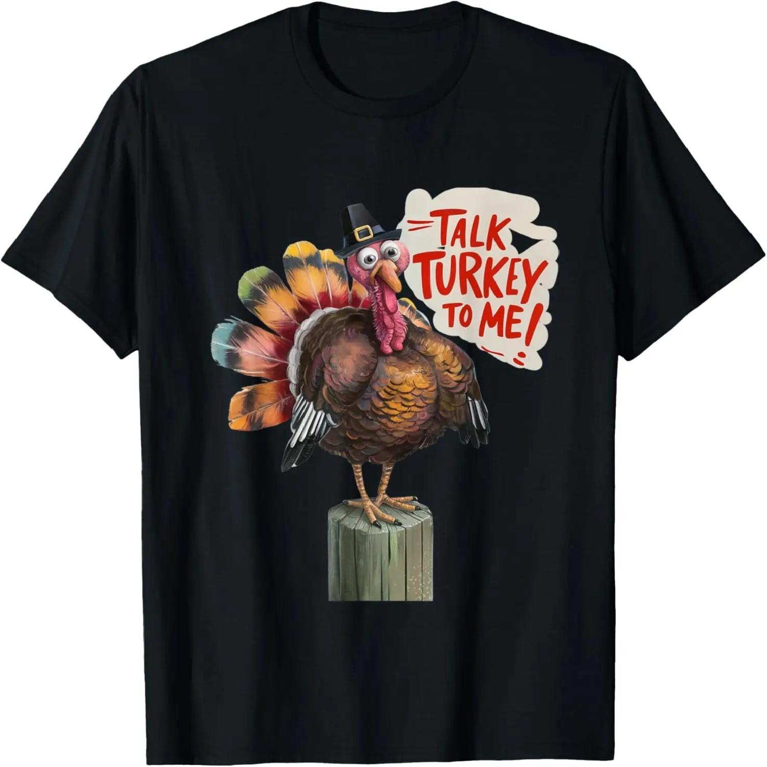 Talk Turkey To Me Funny Thanksgiving Humor T-Shirt S