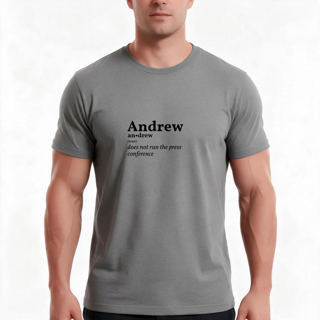 Andrew Does Not Run The Press Conference TShirt Summer Casual Cotton Tee Oversized Streetwear Tops Vintage Graphic Print