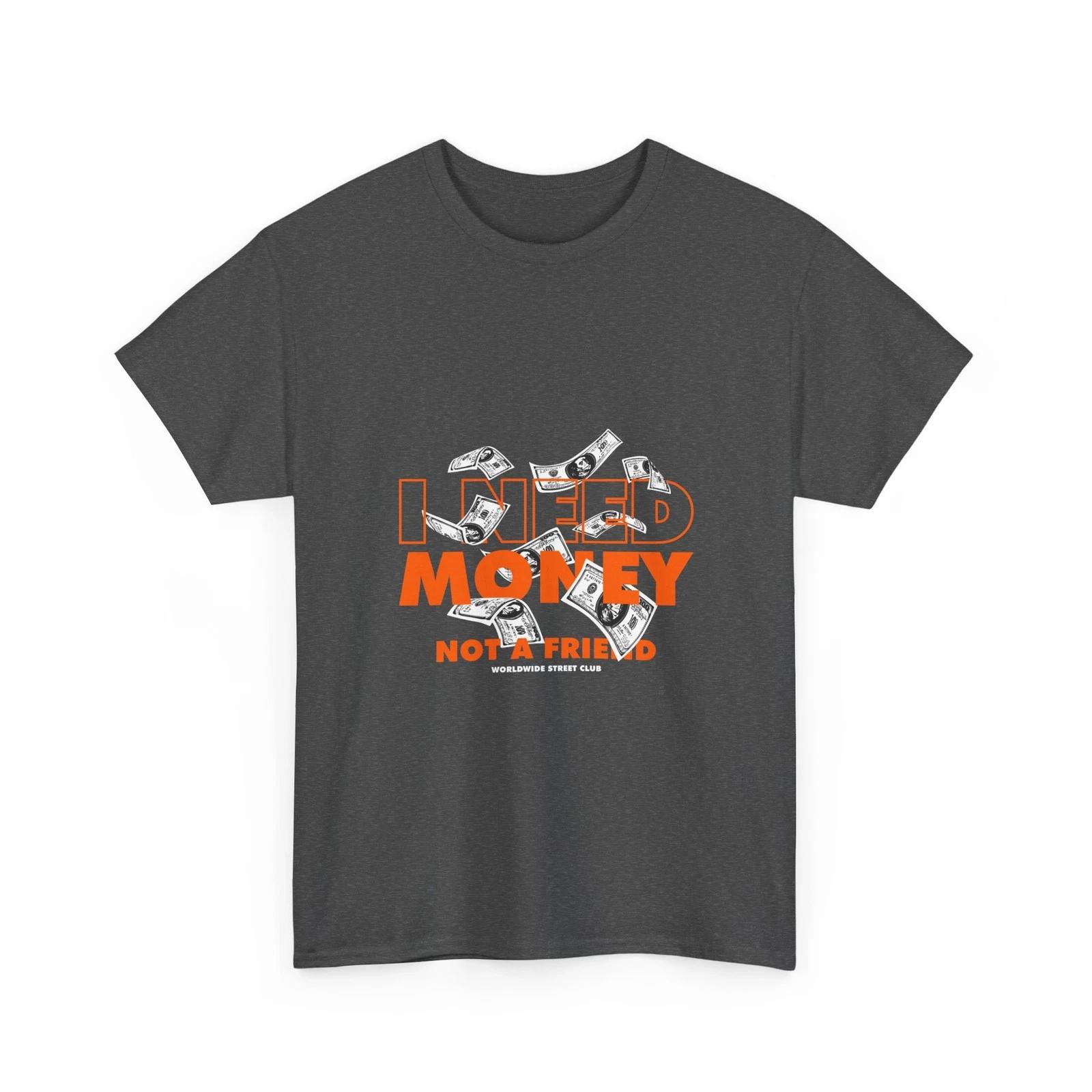 I Need Money T-Shirt | Graphic Dollar Bills, Bold Orange Text, Cash Design Tee L