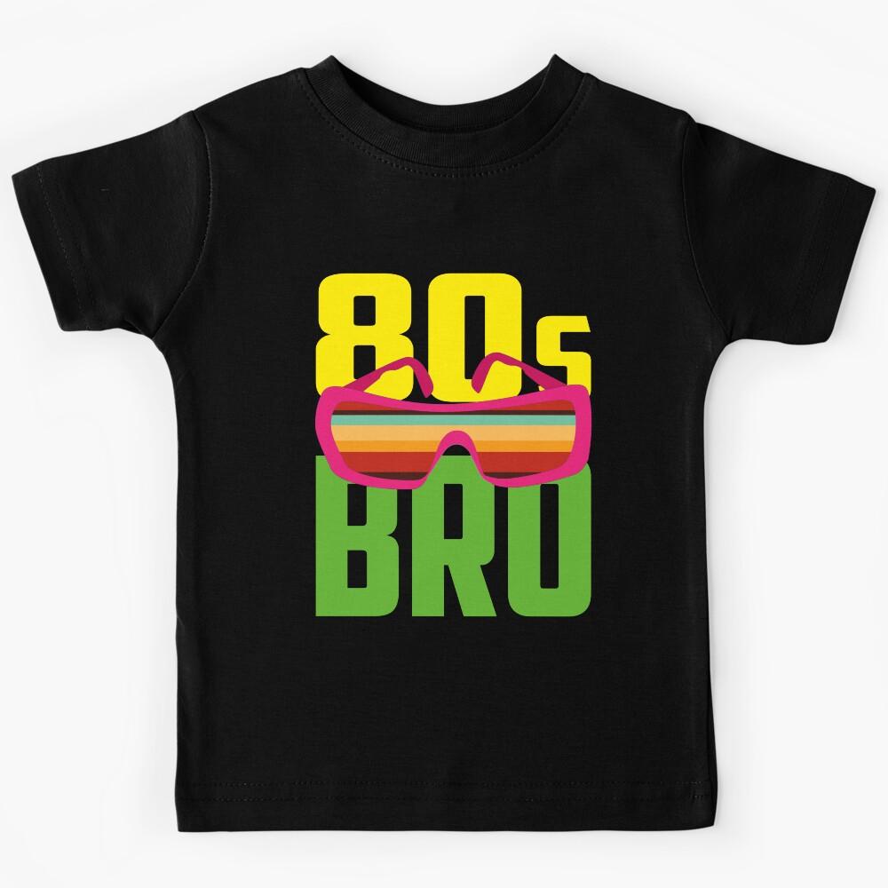 80s Bro 80s Generation Eighties Lover Vintage 80s Kids T-Shirt 170
