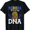 Madeira It'S In My Dna T Shirt