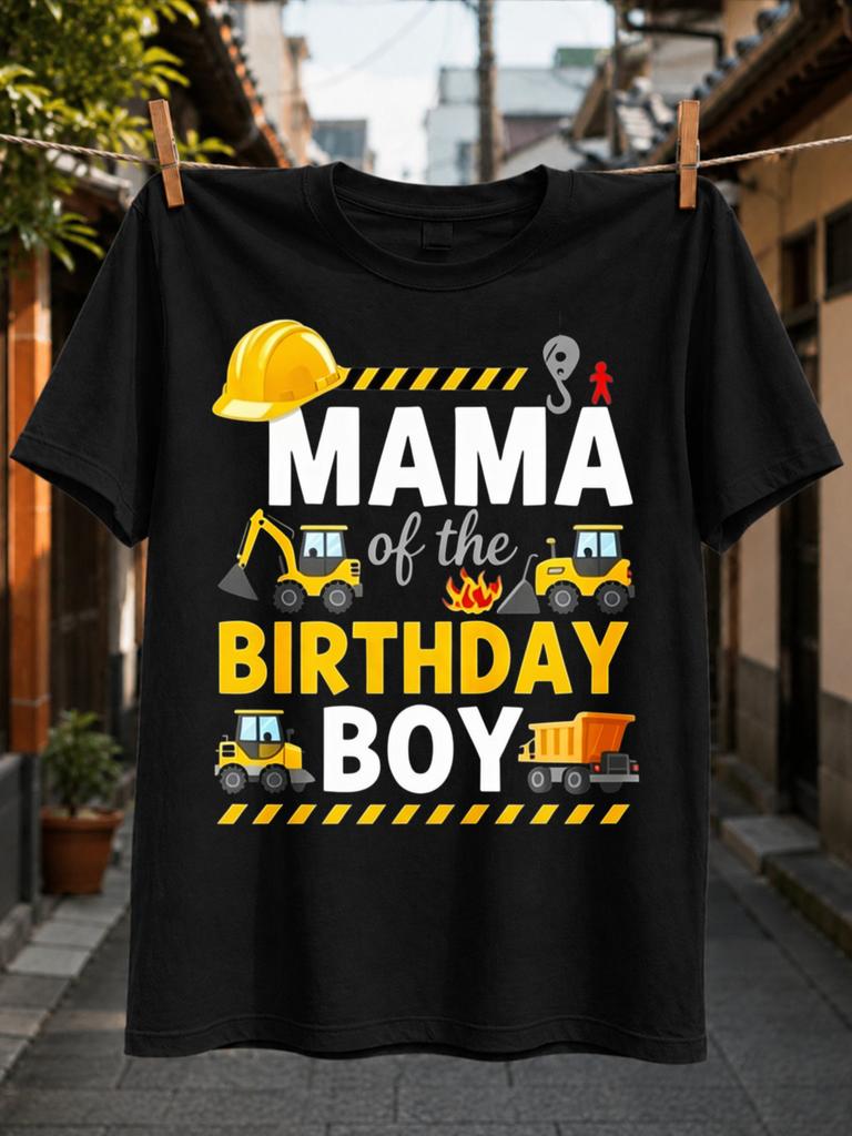Mama Of The Birthday Boy Yellow Safety Crane Hook Excavators Bulldozer And Dump Truck Construction Unisex All TShirt