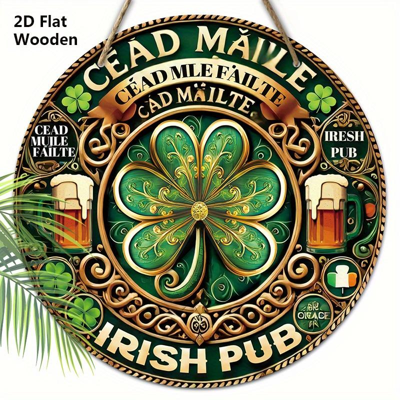 St. Patrick s Day Wooden Classic Clover Irish Pub Hanging Sign 2D Flat Print of Cheers To Celebrate St. Patrick s Day Round Sign for Front Door Wall 20cm