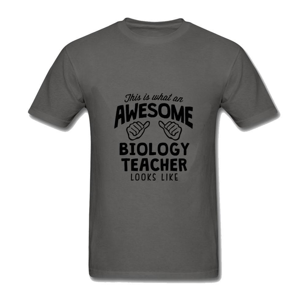 This Is What An Awesome Biology Teacher Looks Like Men Casual T Shirts Printing Cotton L