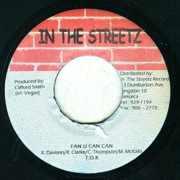 7inch Record T.O.K. - Fan U Can Can NONE In The Streetz  2003 Jamaica Reggae, Ska & Dub Used