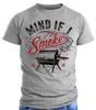 Mind If I Smoke T-Shirt • Funny BBQ Shirt for Dad • Grill Master Father's Day