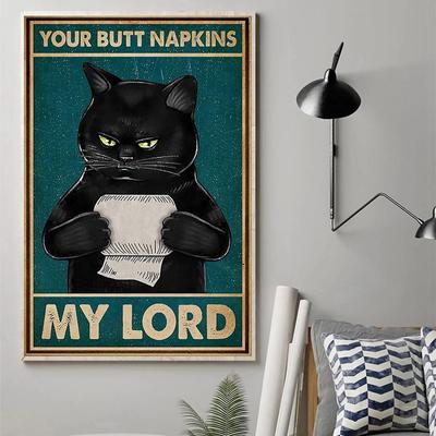 Psychiczny czarny kot plakat twoje serwetki tyłek mój pan reprodukcja Vintage witaj słodkie policzki śmieszne łazienka płótno malarstwo Home Decor!