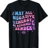 May All Negative Energy Be Returned To Sender Apparel T Shirt