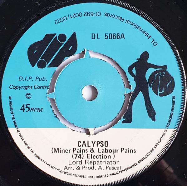 

7inch Record LORD REPATRIATOR / THE NATIVES - Calypso (Miner Pains & Labour Pains DL5066 Dip 1974 UK World Music Used