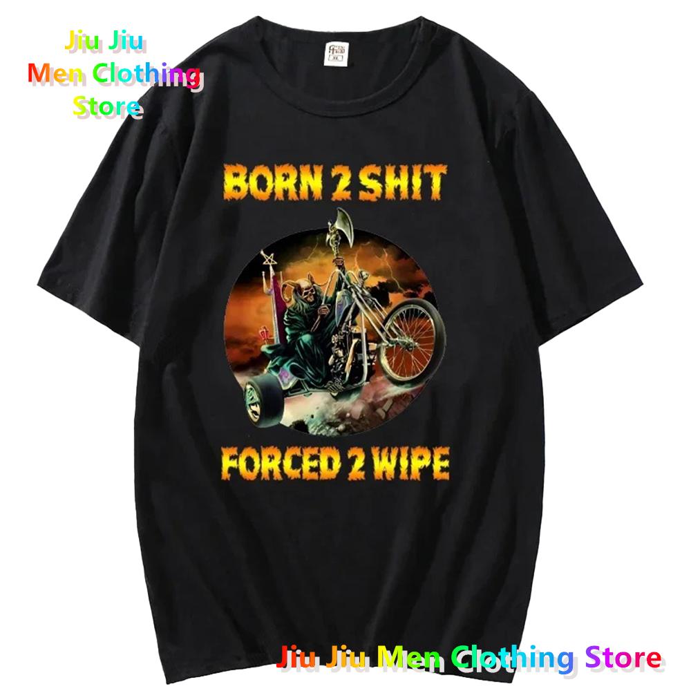 Cool Anime Skul The Born To Shit Forced 2 Wipe Print O-Neck TShirt Retro Hip Hop Clothing Unisex Casual T-Shirt Graphic T Shirts