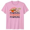 Farm Fresh Pumpkins Pumpkins Pumpkins TShirt Pumpkin Patch Autumn Harvest