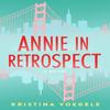 Annie In Retrospect by Kristina Voegele Paperback Book 9781684633364
