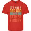 Fathers Day Dad Bod Its a Father Figure Unisexs Light Cotton TShirt