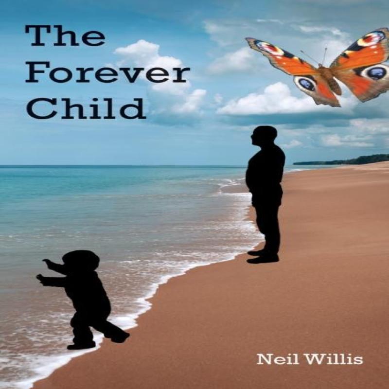 The Forever Child by Neil Willis Hardback Book 9781035803101
