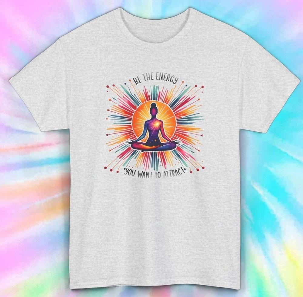 

Yoga Meditation Shirt | Be the Energy You Want to Attract Tee S-5XL L