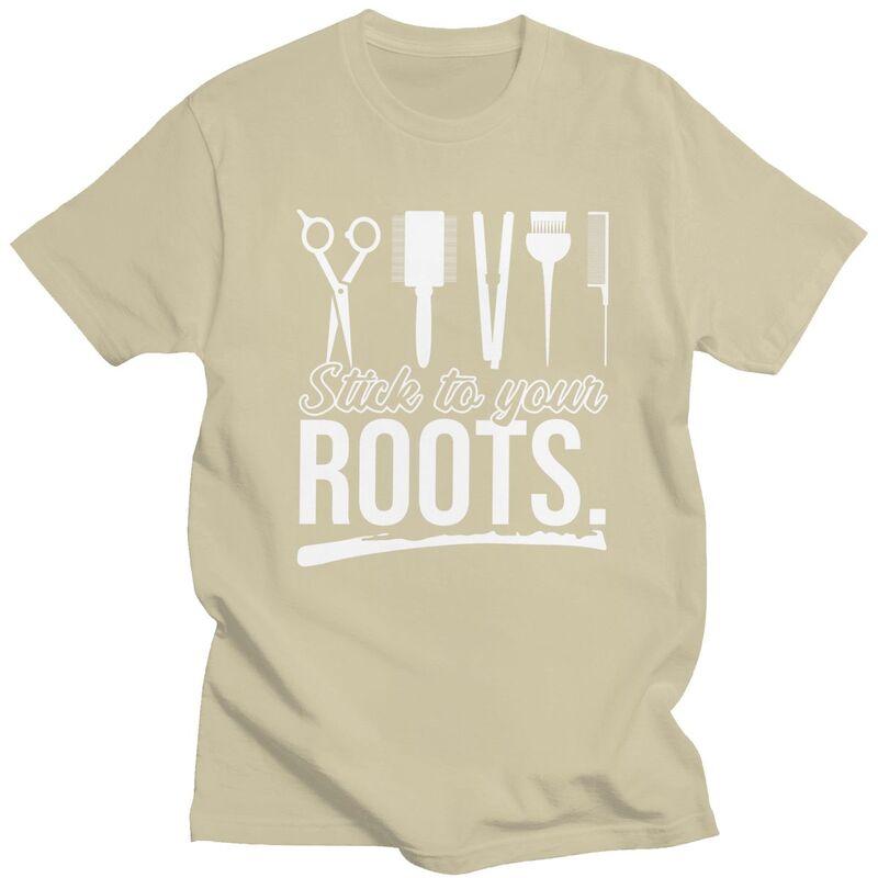 Custom Mens Stick To Your Roots Hairdresser Quotes T Shirt ShortSleeve Cotton Tshirt Casual Barber Tees Slim Fit Clothes