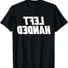 Lustiger Spruch Linkshänder Inspirierend Linke Hand Männer Frauen Sohn T-Shirt