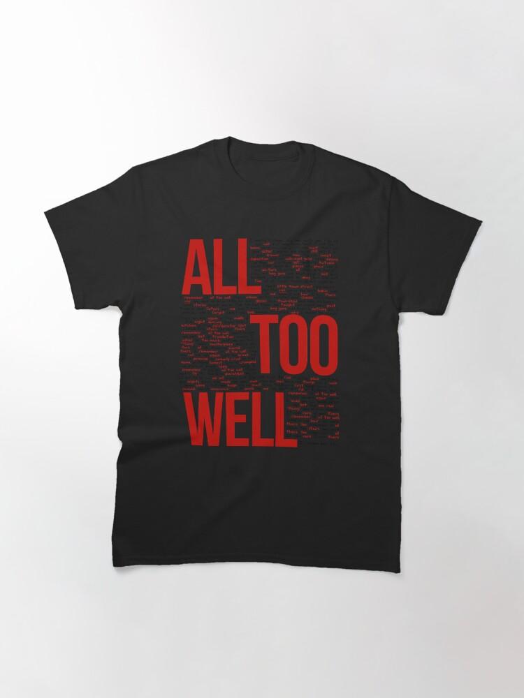 All Too Well (all Lyrics) In White Classic T-Shirt
