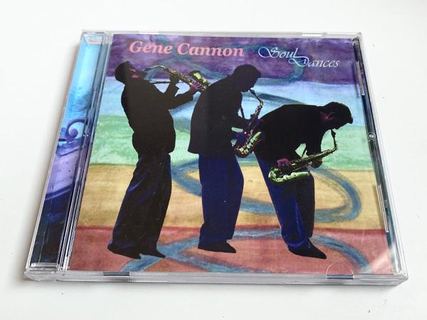

CD GENE CANNON - Soul Dances none Not On Label 2006 US Jazz Used