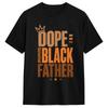 Oversized T Shirt Beach Dope Black Father Black History Month Novelty T Shirts 100 Cotton Tshirt for Men Y2K Basic Print Tees